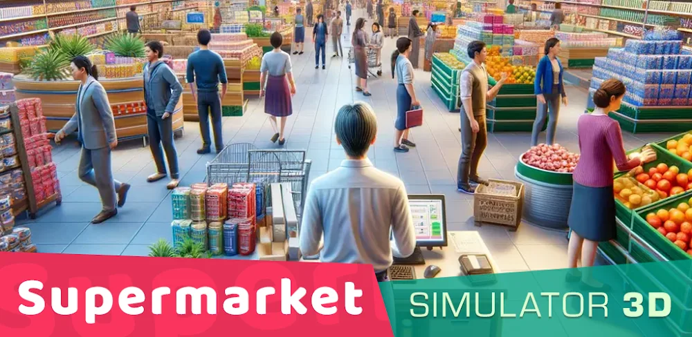 超市经理模拟器 破解版 Supermarket Manager Simulator Ver.1.0.59 MOD APK[无限金钱][去除广告]-PPMOD