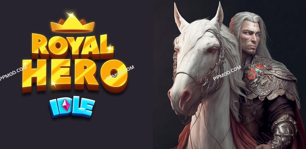 闲置皇家英雄 破解版 Idle Royal Hero Ver.1.2.0 MOD APK[无限钻石][一击必杀]-PPMOD