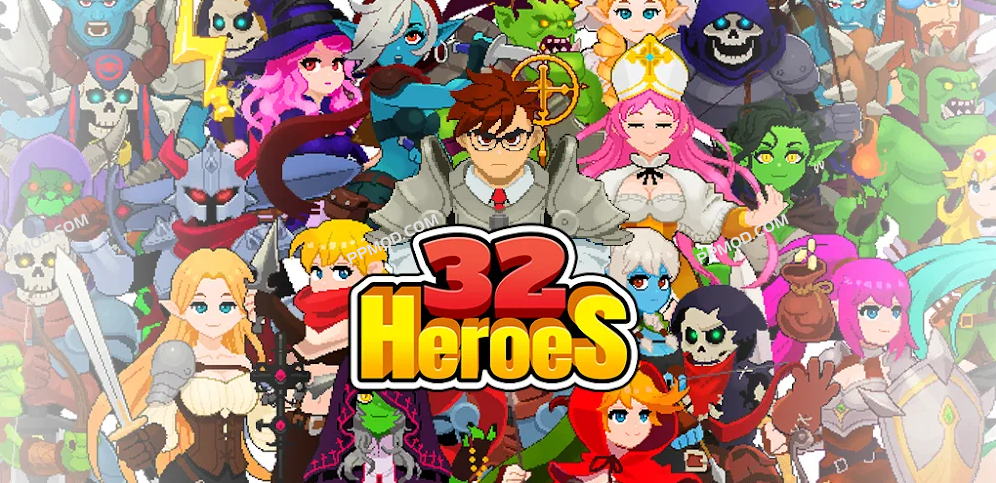 32英雄 破解版 32 Heroes Ver.1.2.97 MOD APK[无限货币][伤害倍数]-PPMOD